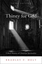 Thirsty For God: A Brief History of Christian Spirituality (3rd Edition)