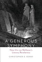 A Generous Symphony: Hans Urs Von Balthasar's Literary Revelations