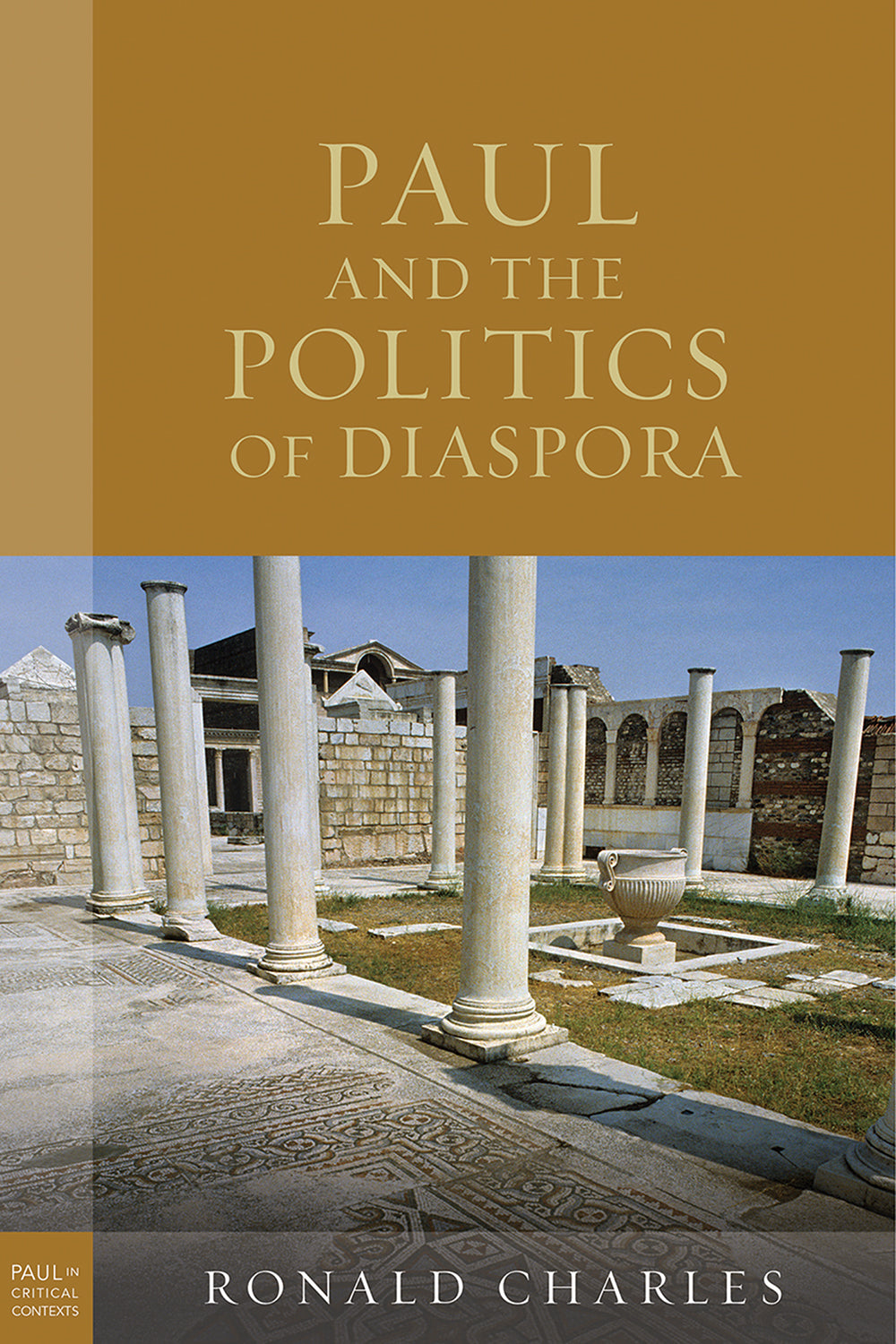 Paul and the Politics of Diaspora (Paul In Critical Contexts Series)