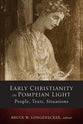Early Christianity in Pompeiian Light