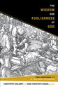 The Wisdom and Foolishness of God: 1 Corinthians 1-2 in Theological Exploration