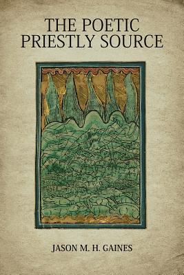 The Poetic Priestly Source