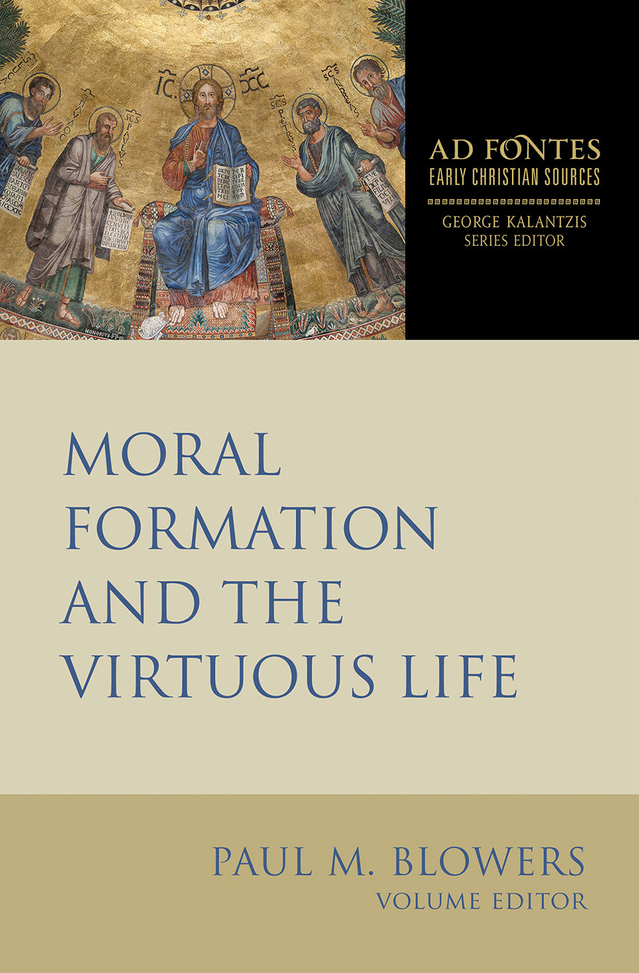 Moral Formation and the Virtuous Life (Ad Fontes: Early Christian Sources Series)