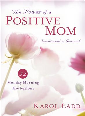 Power of a Positive Mom Devotional Journal