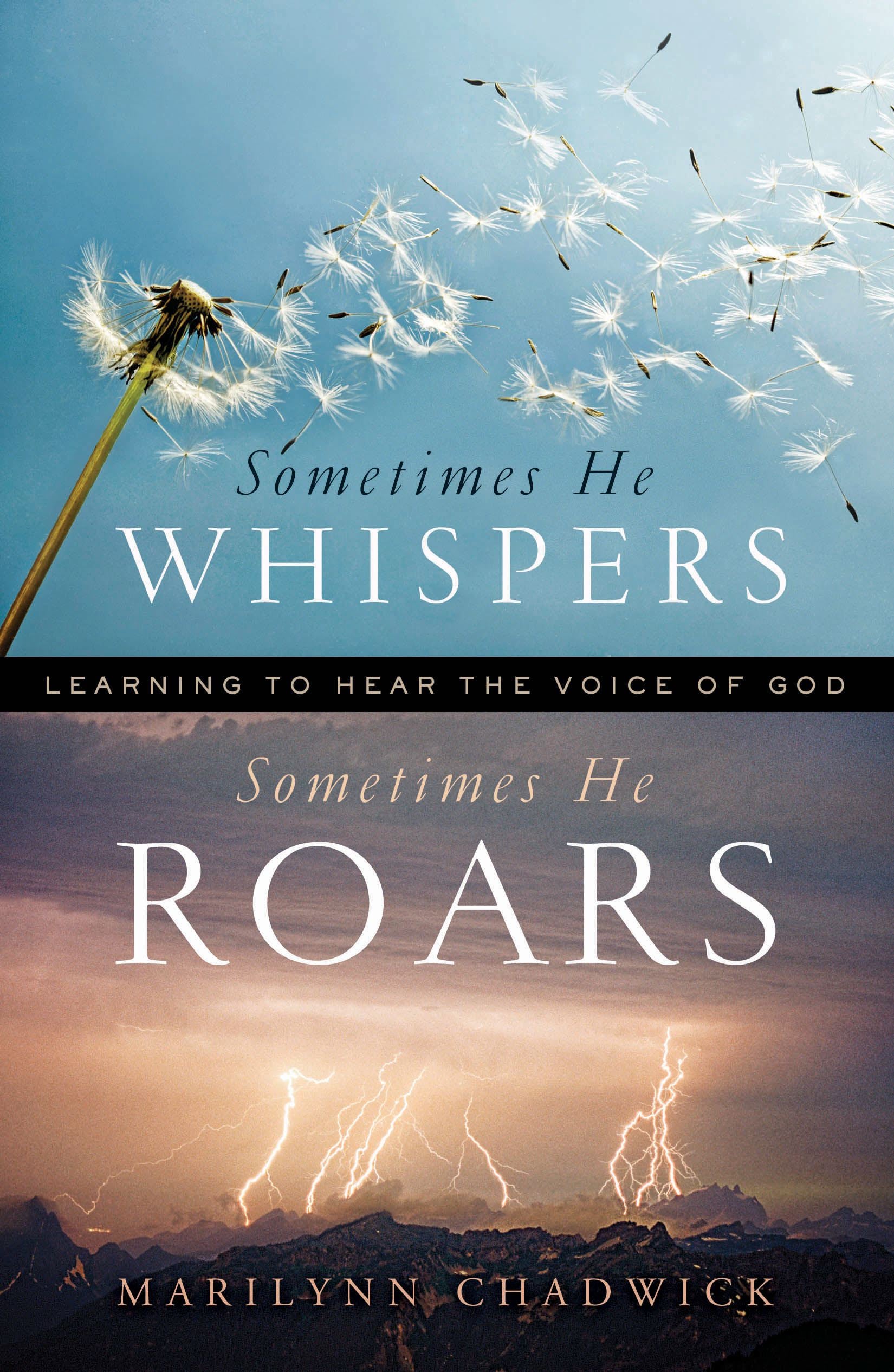 Sometimes He Whispers, Sometimes He Roars