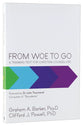 From Woe to Go! a Training Text For Christian Counsellors