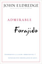 Admirable Forajido (Beautiful Outlaw) (Spanish)