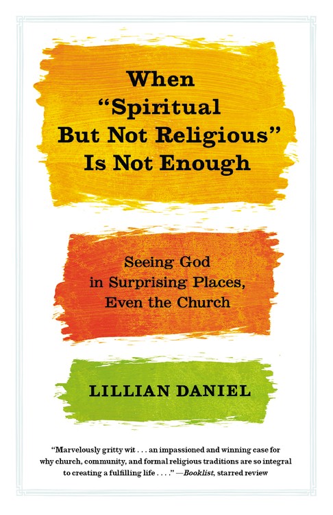 When "Spiritual But Not Religious" is Not Enough