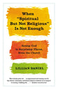 When "Spiritual But Not Religious" is Not Enough