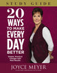 20 Ways to Make Every Day Better (Study Guide)