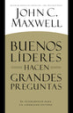 Buenos Lderes Hacen Grandes Preguntas (Good Leaders Ask Great Questions) (Spanish)