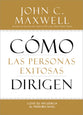Cmo Las Personas Exitosas Dirigen (How Successful People Lead) (Spanish)