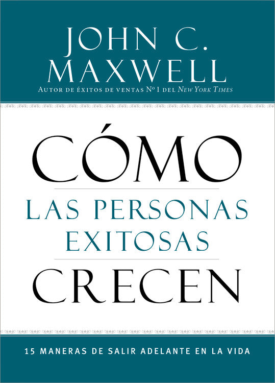 Cmo Las Personas Exitosas Crecen (How Successful People Grow) (Spanish)