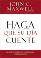 Haga Que Su Da Cuente (Make Today Count) (Spanish)