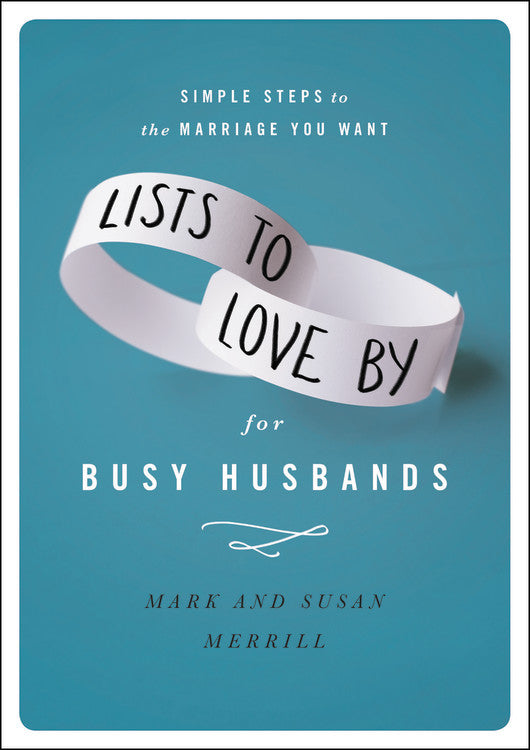 Lists to Love By For Busy Husbands