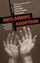 Reclaiming Adoption: Missional Living Through the Rediscovery of Abba Father