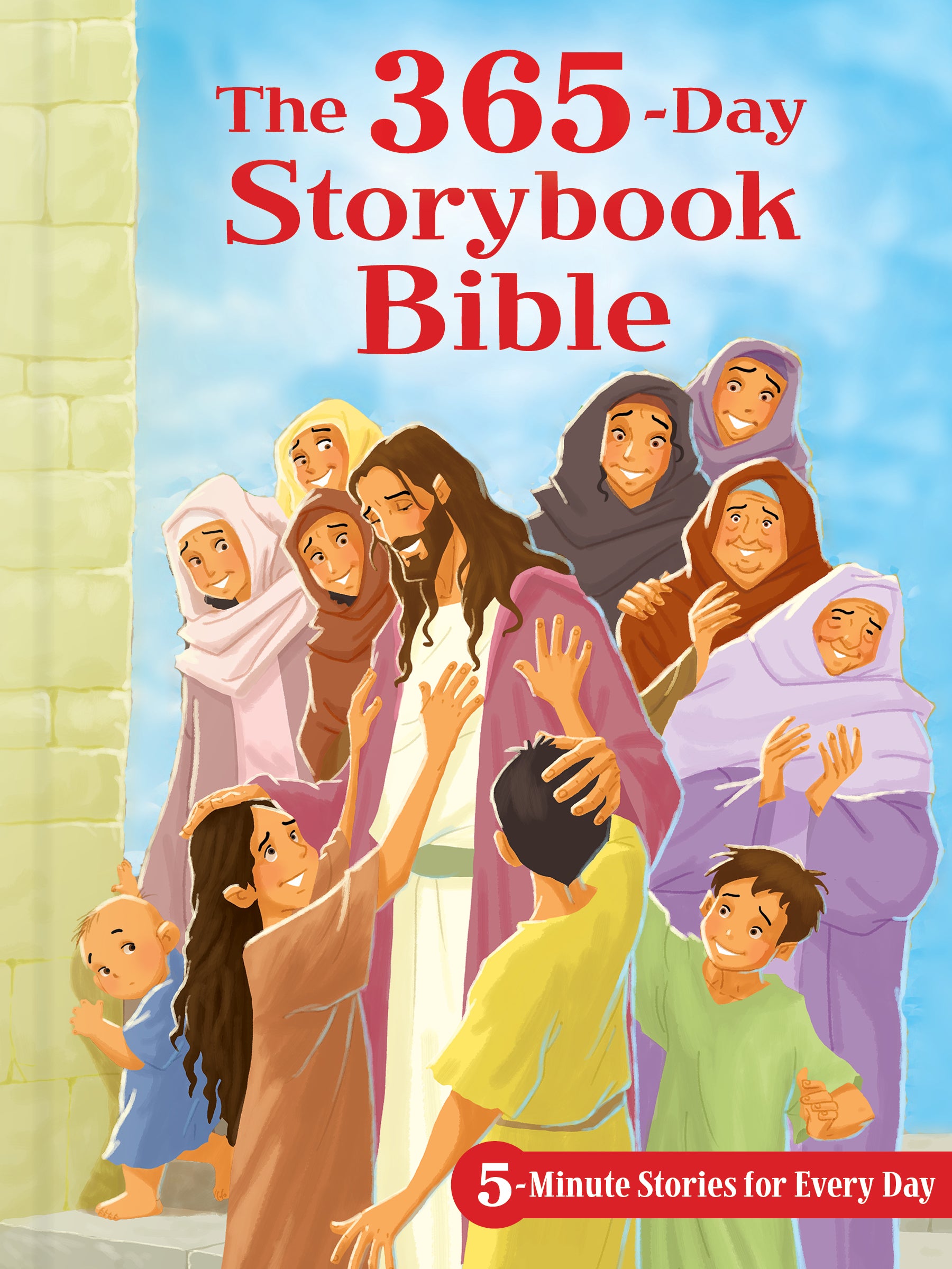The 365-Day Storybook Bible: 5-Minute Stories For Every Day