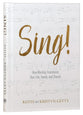 Sing! Why and How We Should Worship