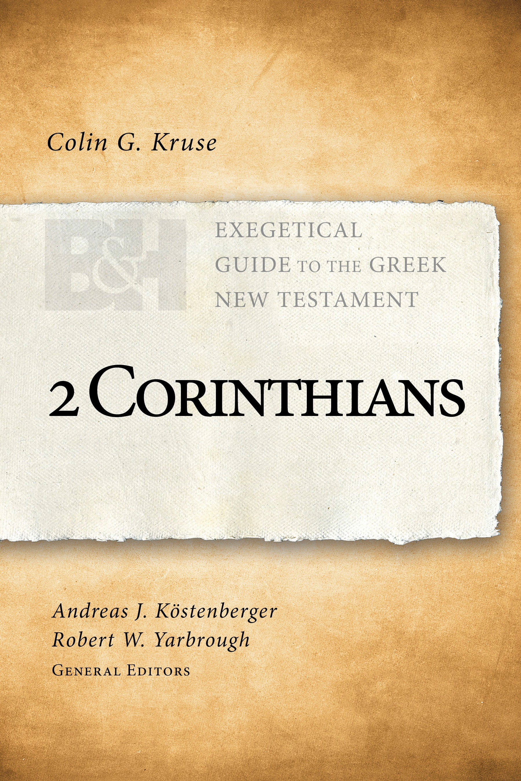 2 Corinthians (Exegetical Guide To The Greek New Testament Series)