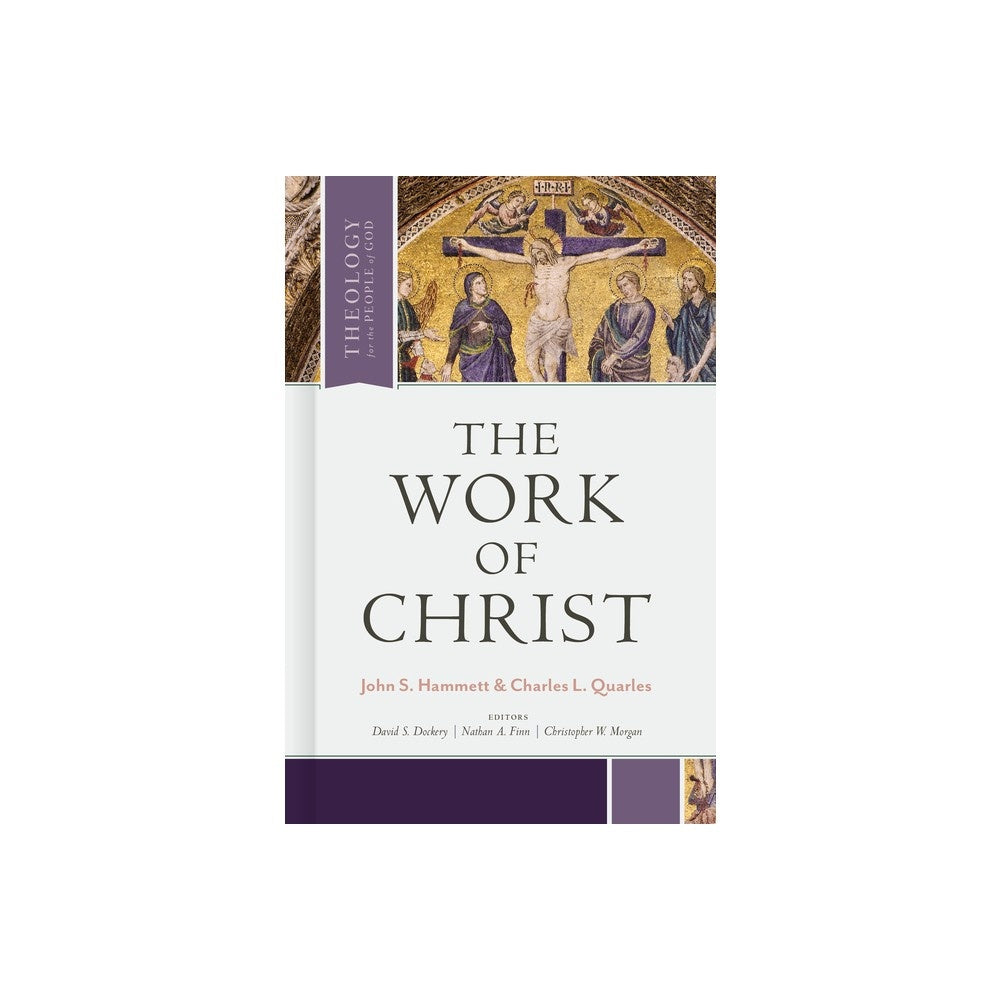 The Work of Christ (Theology for the People of God Series)
