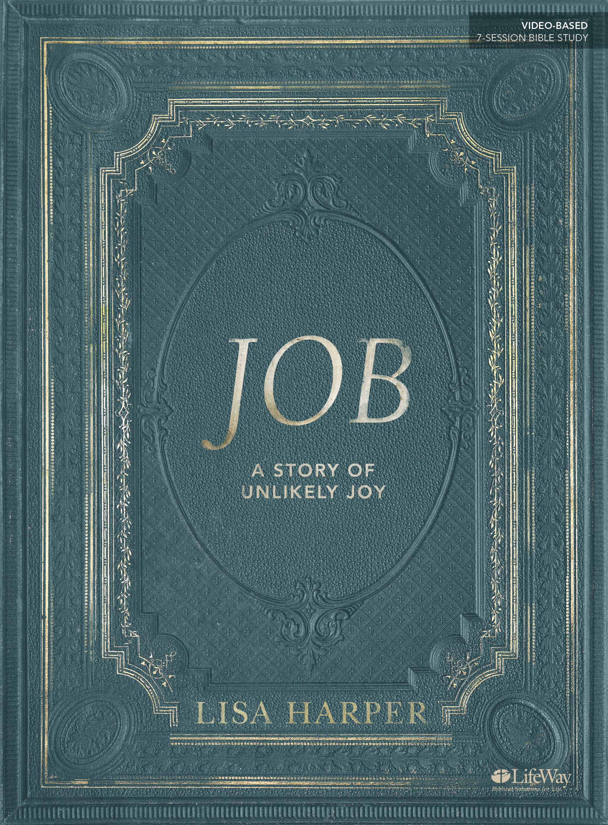 Job: A Story of Unlikey Joy (7 Sessions) (Bible Study Book)