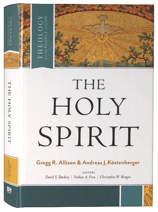 The Holy Spirit (Theology For The People Of God Series)