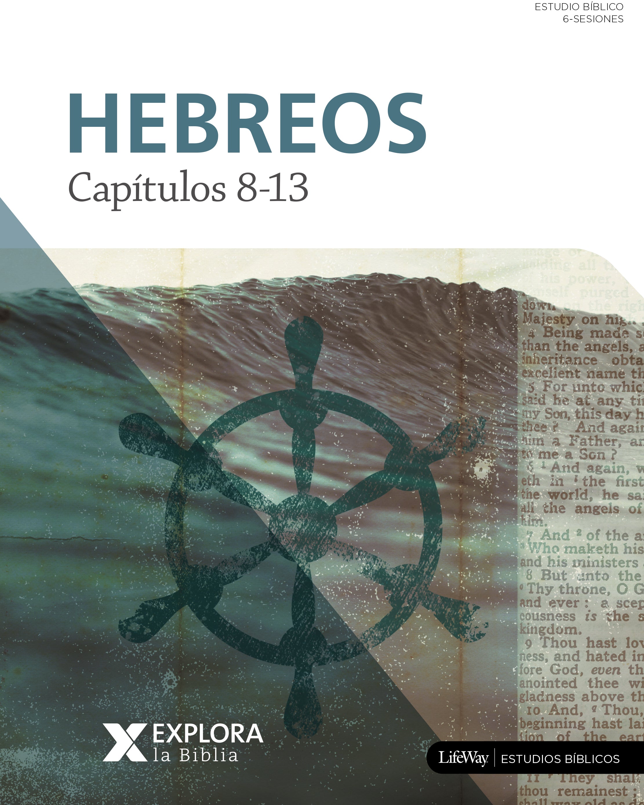 Hebreos Capitulos 8-13 (Explore The Bible Series) (Spanish)