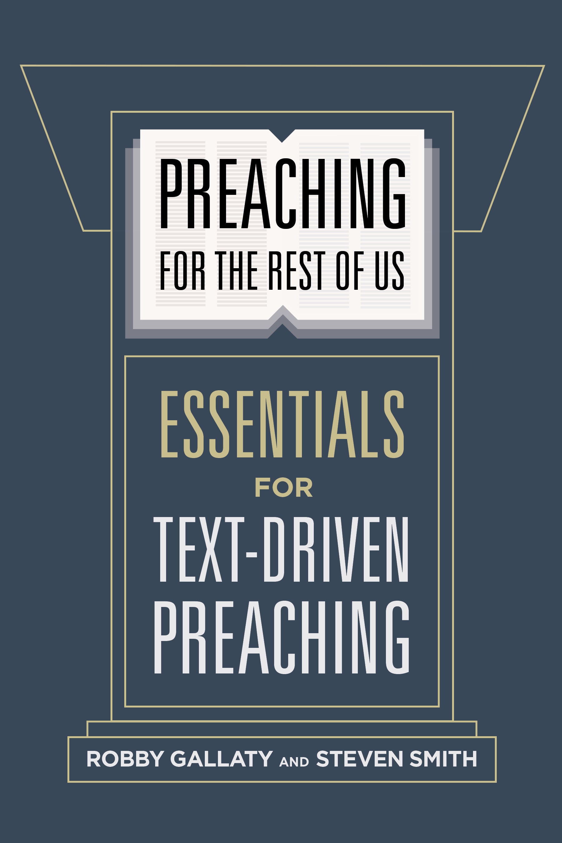 Preaching For the Rest of Us: Essentials For Text-Driven Preaching