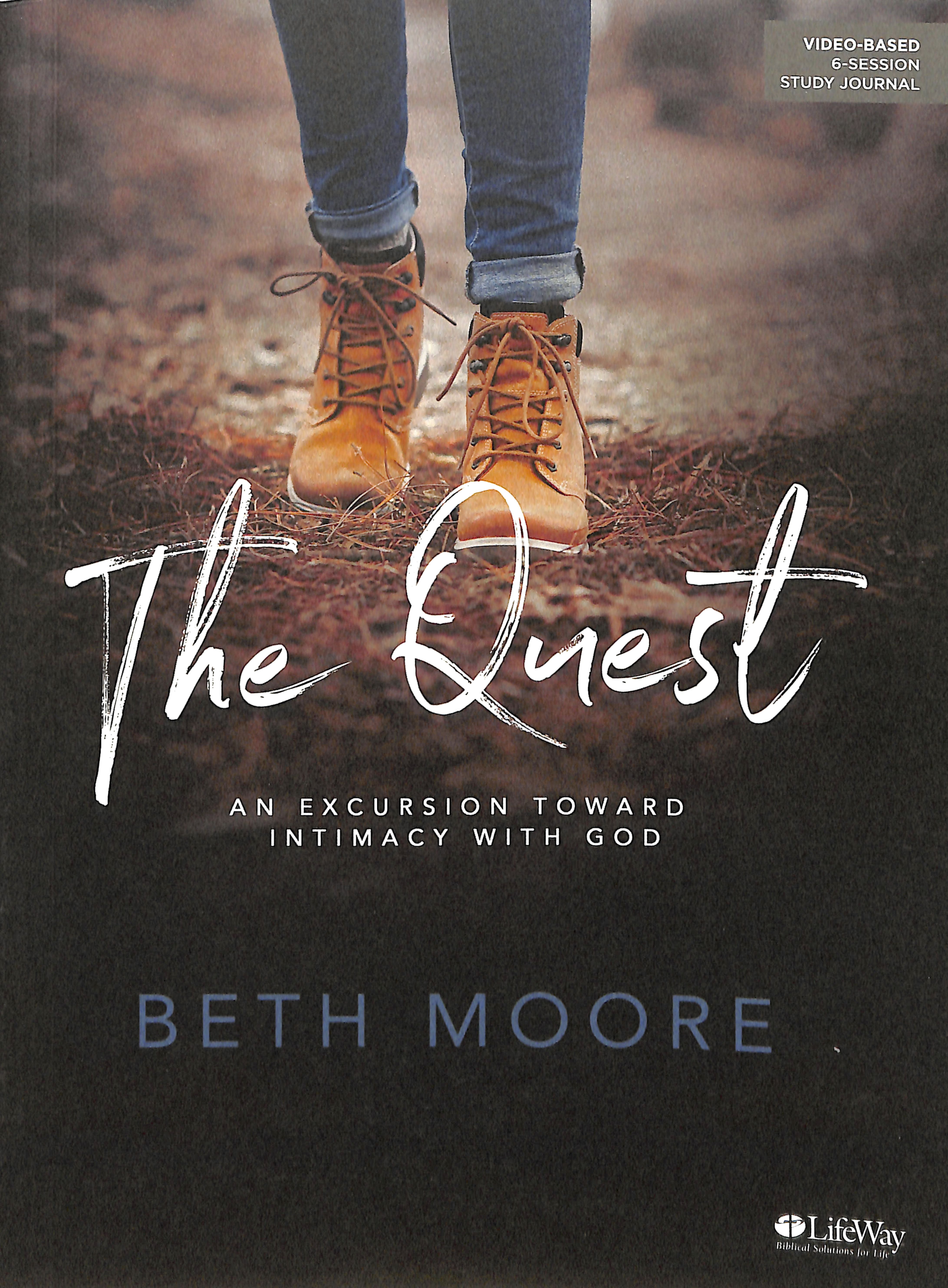 The Quest: An Excursion Toward Intimacy With God (Study Journal)
