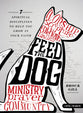 Feed the Dog: 7 Spiritual Disciplines to Hlep You Grow in Your Faith (Bible Study Book)