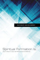 Spiritual Formation is: How to Grow in Jesus With Passion and Confidence