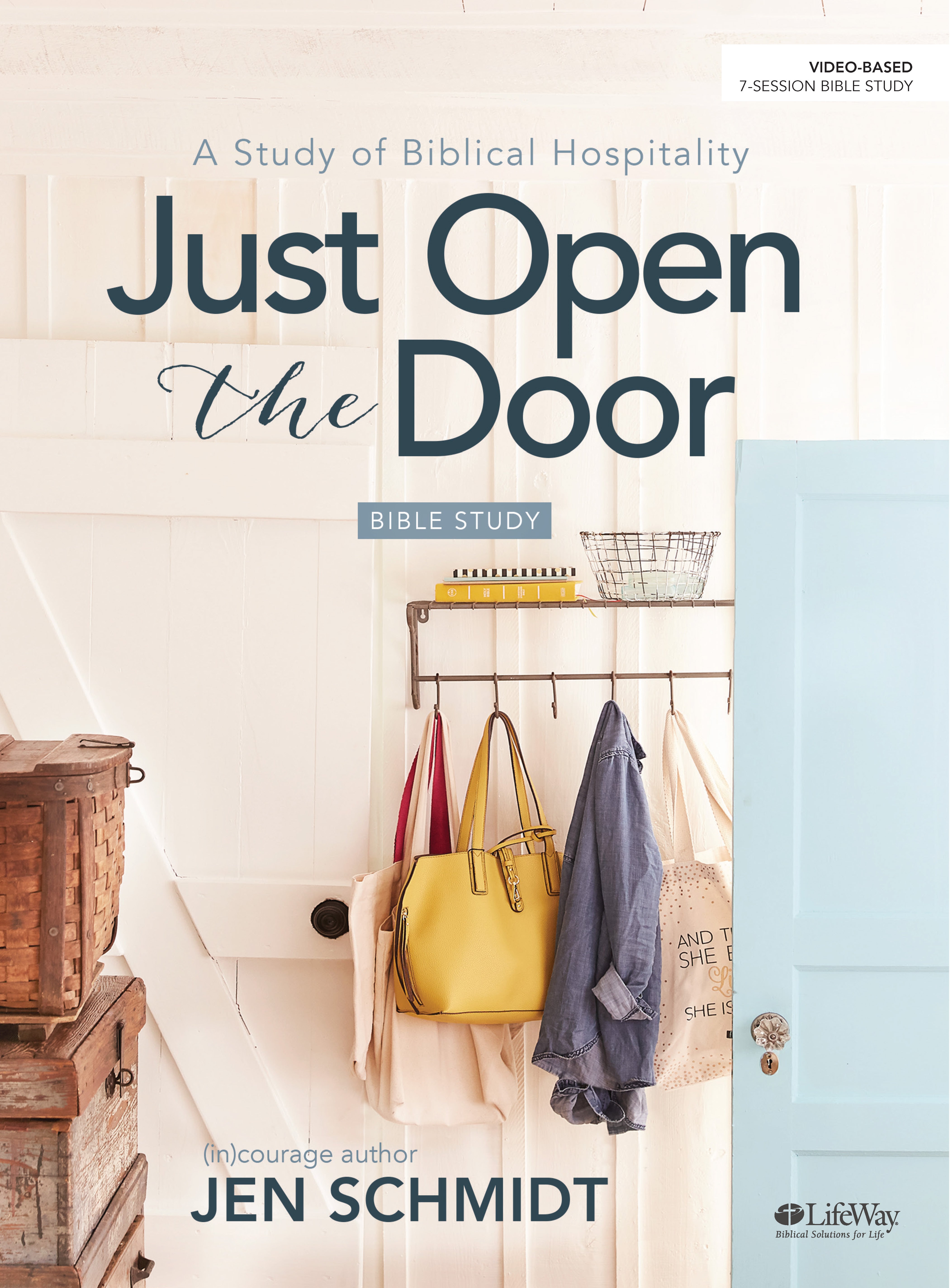 Just Open the Door: A Study of Biblical Hospitality (Bible Study Book)