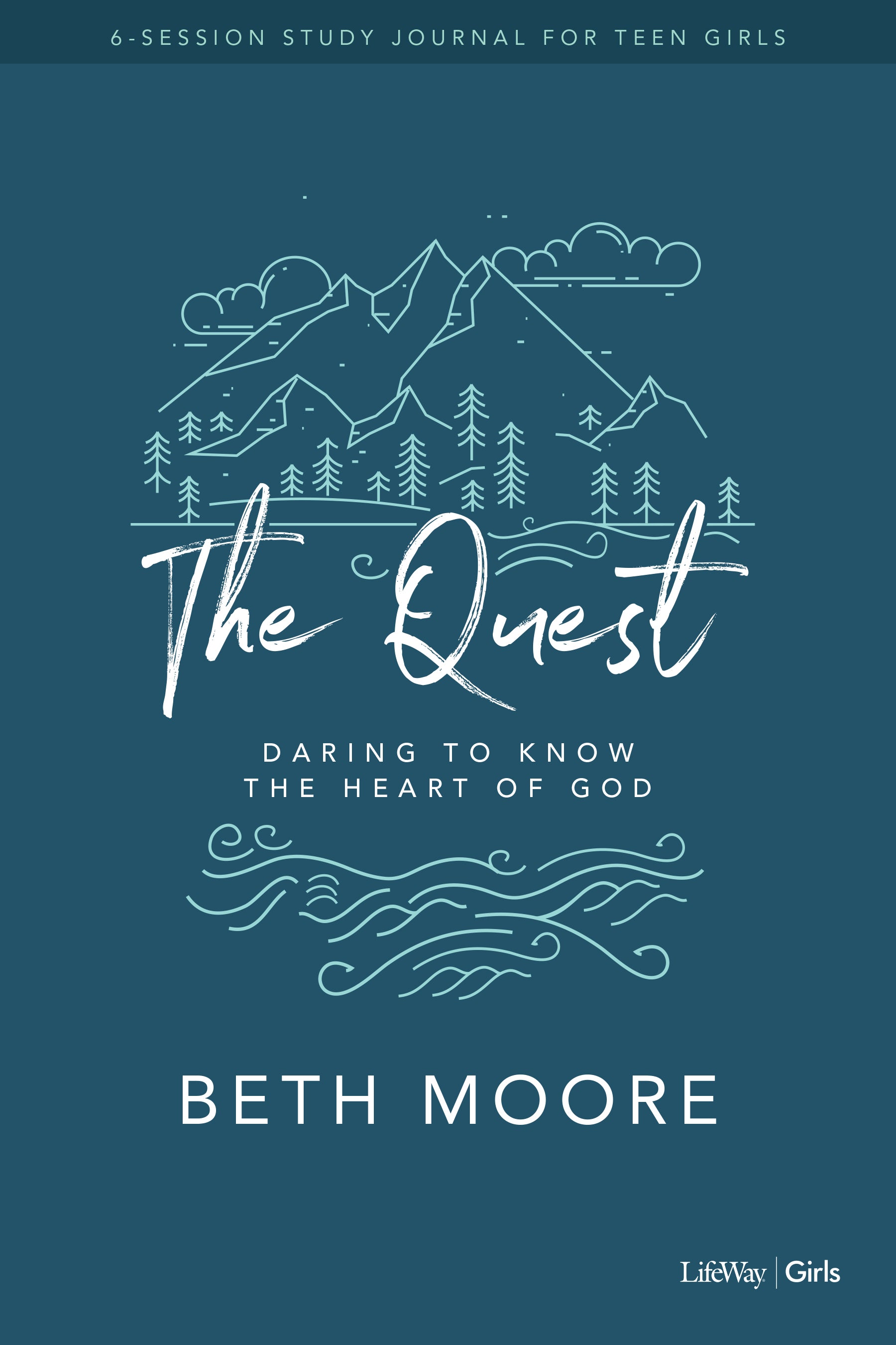 The Quest - Study Journal For Teen Girls: Daring to Know the Heart of God