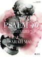 Psalm 40: Crying Out to the God Who Delights to Rescue Us (8 Sessions) (Bible Study Book)