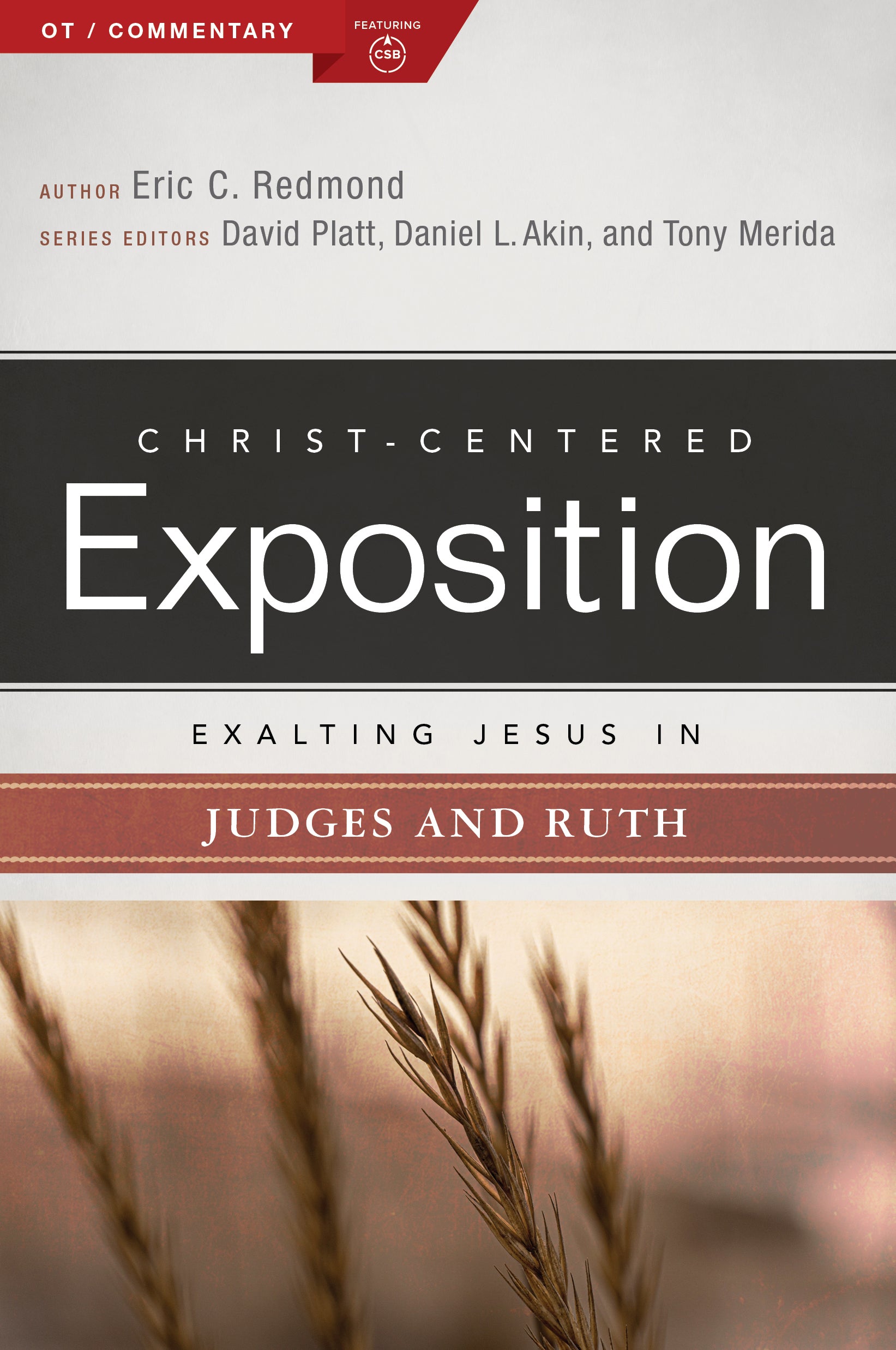 Exalting Jesus in Judges & Ruth (Christ Centered Exposition Commentary Series)