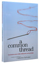 A Common Thread: 16 Personal Accounts of Faith, Fertility Issues and Miscarriage