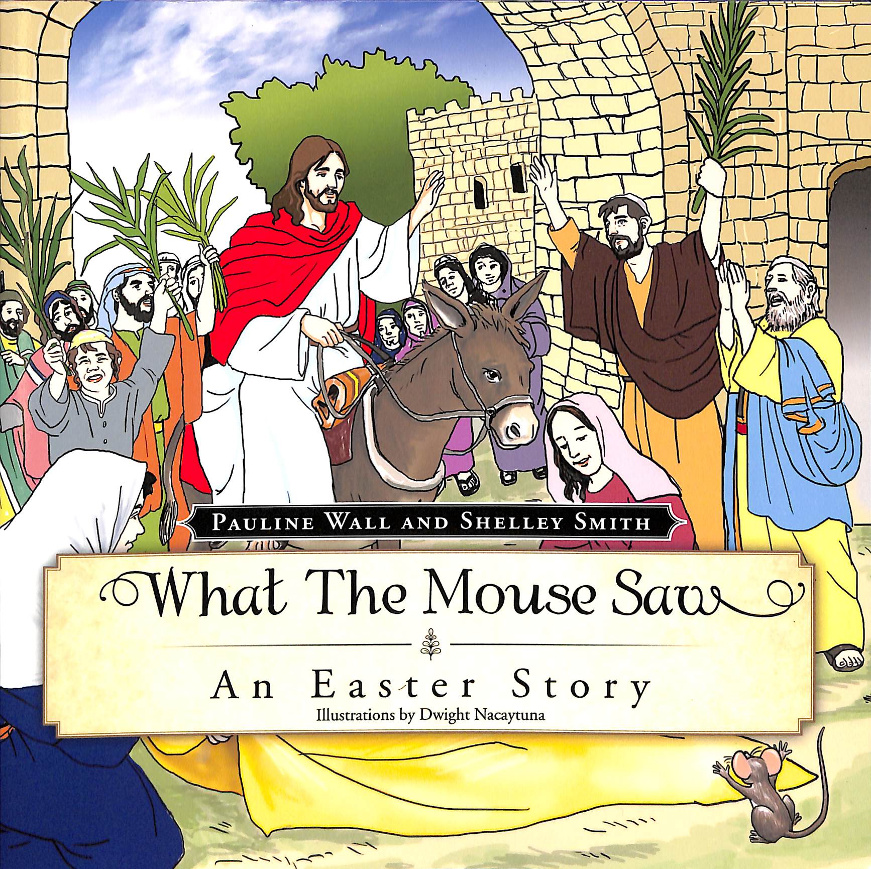 What the Mouse Saw: An Easter Story