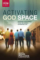 Activating God Space: Equipping Your People to Be the Church in Everyday Life (Kit)