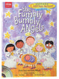 The Fumbly Bumbly Angels: An Instant Christmas Pageant