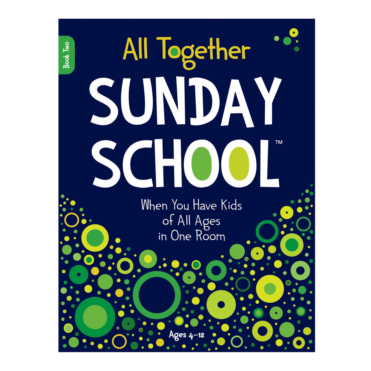 All Together Sunday School (Book 2): When You Have Kids of All Ages in One Room (Ages 4-12)