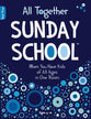 All Together Sunday School (Book 3): When You Have Kids of All Ages in One Room (Ages 4-12)