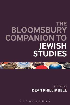 The Bloomsbury Companion to Jewish Studies (Bloomsbury Companions Series)