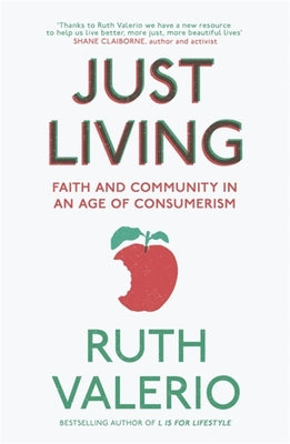 Just Living: Faith and Community in An Age of Consumerism