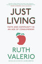 Just Living: Faith and Community in An Age of Consumerism