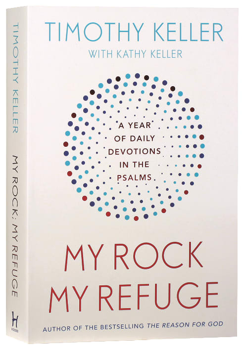My Rock, My Refuge: A Year of Daily Devotions in the Psalms