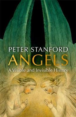 Angels: A Visible and Invisible History