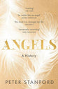 Angels: A Visible and Invisible History