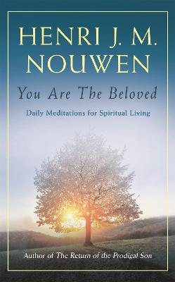 You Are the Beloved: Daily Meditations For Spiritual Living