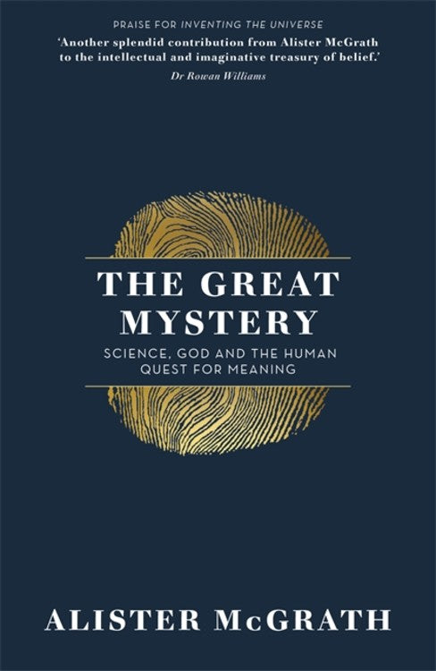 The Great Mystery: Science, God and the Human Quest For Meaning