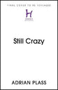 Still Crazy: Love, Laughter and Tears From the World of Sacred Diarist (#03 in Shadow Doctor Series)